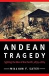 Andean Tragedy: Fighting the War of the Pacific, 1879-1884 (Studies in War, Society, and the Military)