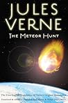 The Meteor Hunt: The First English Translation of Verne's Original Manuscript (Bison Frontiers of Imagination)