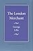 The London Merchant