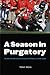 A Season in Purgatory by Tony Moss