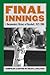 Final Innings: A Documentary History of Baseball, 1972-2008