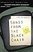 Songs from the Black Chair: A Memoir of Mental Interiors (American Lives)