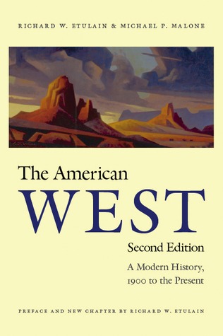 The American West: A Modern History, 1900 to the Present (Paperback)