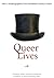 Queer Lives: Men's Autobiographies from Nineteenth-Century France