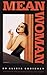 Mean Woman by Alicia Borinsky
