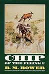 Chip of the Flying U by B.M. Bower