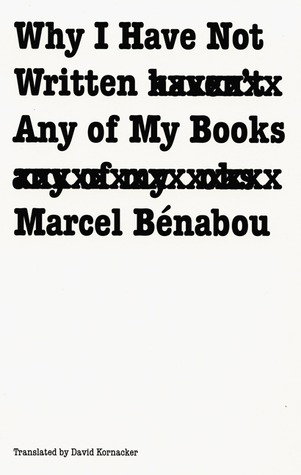 Why I Have Not Written Any of My Books (Paperback)