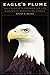 Eagle's Plume: The Struggle to Preserve the Life and Haunts of America's Bald Eagle