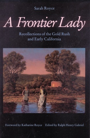 A Frontier Lady: Recollections of the Gold Rush and Early California (Hardcover)