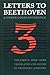 Letters to Beethoven and Other Correspondence by Theodore Albrecht
