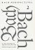 Bach Perspectives by George B. Stauffer