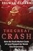 The Great Crash: How the Stock Market Crash of 1929 Plunged the World into Depression