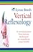Vertical Reflexology: A Revolutionary Five-Minute Technique to Transform Your Health