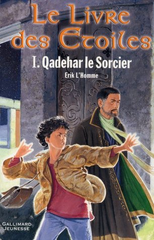 Qadehar le Sorcier (Le Livre des Etoiles, #1)