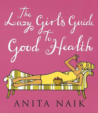 The Lazy Girl's Guide to Good Health
