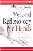 Vertical Reflexology for Hands: A Revolutionary Five-Minute Technique to Transform Your Health