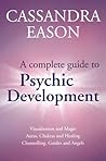 A Complete Guide to Psychic Development