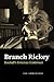 Branch Rickey: Baseball's F...
