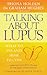 Talking About Lupus by Triona Holden