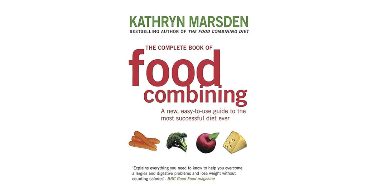 The Complete Book of Food Combining by Kathryn Marsden
