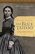 The Blue Tattoo: The Life of Olive Oatman (Women in the West) 