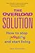 The Overload Situation: How to Stop Juggling and Start Living