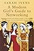 A Modern Girl's Guide to Networking by Sarah Ivens