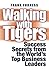 Walking with Tigers: Succes...