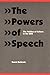 The Powers of Speech by David Bathrick