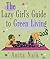 The Lazy Girl's Guide to Gr...