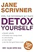 Detox Yourself by Jane Scrivner