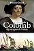 Christophe Colomb Le Voyageur de l'infini (Editions 1 - Grand... by Patrick Girard PH.