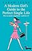 A Modern Girl's Guide to the Perfect Single Life by Sarah Ivens
