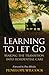 Learning to Let Go: The transition into residential care