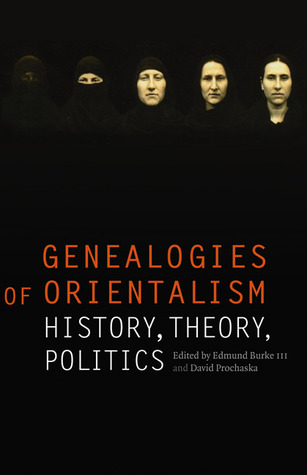 Genealogies of Orientalism: History, Theory, Politics