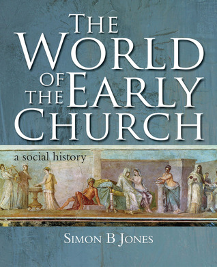 The World of the Early Church: A social history