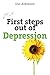 First Steps out of Depression