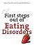 First Steps out of Eating Disorders (First Steps series)