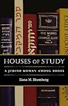 Houses of Study by Ilana M. Blumberg