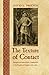 The Texture of Contact: European and Indian Settler Communities on the Frontiers of Iroquoia, 1667-1783 (The Iroquoians and Their World)