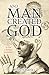 And Man Created God by Robert  Banks
