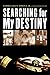 Searching for My Destiny (American Indian Lives)