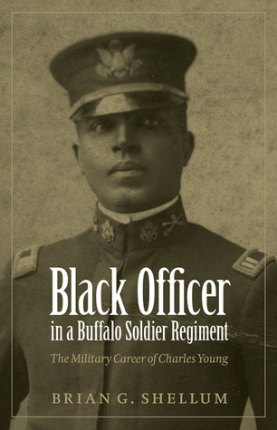 Black Officer in a Buffalo Soldier Regiment: The Military Career of Charles Young (Paperback)