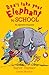 Don't Take Your Elephant to School by Steve     Turner
