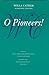 O Pioneers!
