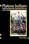 Plateau Indians and the Quest for Spiritual Power, 1700-1850