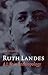 Ruth Landes by Sally Cole