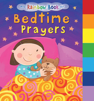 My Rainbow Book of Bedtime Prayers (Board Book)