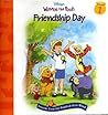 Friendship Day (Lessons from the Hundred-Acre Wood, #1: Disney's Winnie the Pooh) Friendship Day (Lessons from the Hundred-Acre Wood, #1: Disney's Winnie the Pooh)