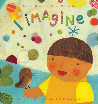 I Imagine: A Child's Book of Prayers (Paperback)